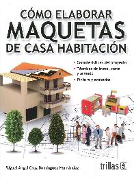 Cmo Elaborar Maquetas de Casa Habitacin