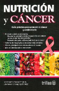 Nutricin y cncer. Gua practica para prevenir el cncer