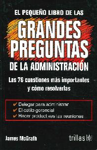 Grandes Preguntas de la Administracin El pequeo libro de las