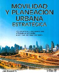 Movilidad y Planeacin Urbana Estratgica