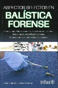 Aspectos Selectos en Balstica Forense