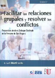 Facilitar las Relaciones Grupales y Resolver los Conflictos