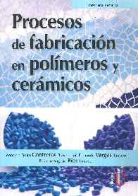 Procesos de Fabricacin en Polmeros y Cermicos