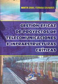 Gestin Eficaz de Proyectos de Telecomunicaciones e Infraestructuras Crticas
