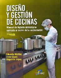 Diseo y gestin de cocinas. Manual de higiene alimentaria aplicada al sector de la restauracin