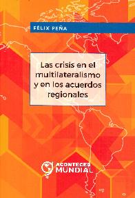 Las crisis en el multilateralismo y en los acuerdos regionales