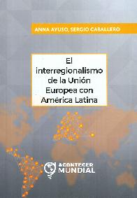 El Interregionalismo de la Unin Europea con Amrica Latina