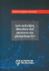 Los Actuales Desafos del Proceso de Globalizacin