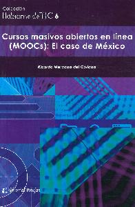Hablame de TIC 6 Cursos masivos abiertos en lnea (MOOCs) : el caso de Mxico