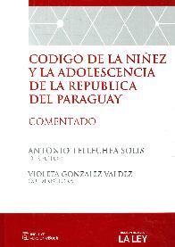 Cdigo de la Niez y la Adolescencia de la Repblica del Paraguay. Comentado