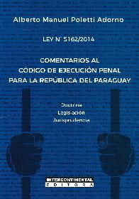 Comentarios al Cdigo de Ejecucin Penal para la Repblica del Paraguay Ley N 5162/2014