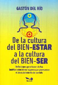 De la Cultura del Bien-Estar a la Cultura del Bien-Ser