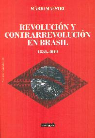 Revolucin y Contrarrevolucin en Brasil 1530 - 2019