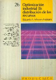 Optimizacion industrial I : distribucion de los recursos