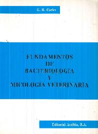 Fundamentos de Bacteriologia y Micologia Veterinaria