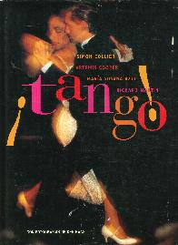 Tango! : el baile, el canto, la historia