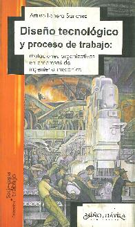Diseo Tecnolgico y proceso de trabajo