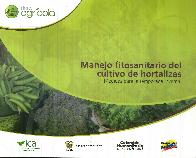 Manejo Fitosanitario del Cultivo de Hortalizas