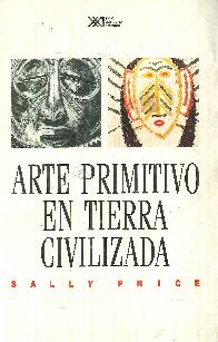 Arte primitivo en tierra civilizada