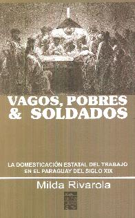 Vagos, Pobres & Soldados