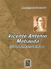 Vicente Antonio Matiauda Soldado Paraguayo de Artigas