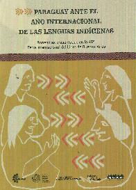 Paraguay ante el ao internacional de las lenguas indgenas