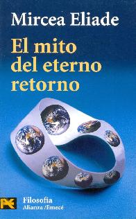 El mito del eterno retorno. Arquetipos y repeticion