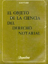 El objeto de la ciencia del derecho notarial