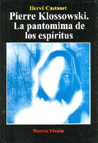 Pierre Klossowski La Pantomima de los Espiritus