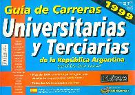 Guia de Carreras Universitarias y Terciarias de la Republica Argentina 1999