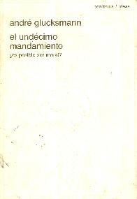 El undecimo mandamiento : es posible ser moral?
