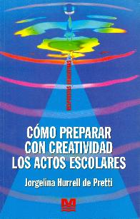 Como preparar con creatividad los actos escolares