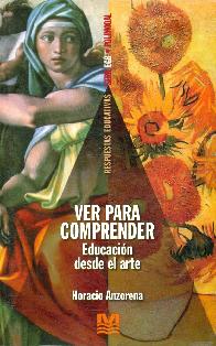 Ver para comprender : educacion desde el arte