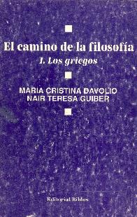 El camino de la filosofia I: Los Griegos