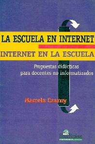 La escuela en Internet Internet en la escuela