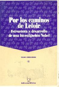 Por los caminos de Leloir : estructura y desarrollo de una investigacion Nobel