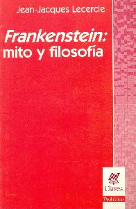 Frankenstein Mito y  Filosofia