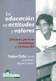 La educacion en actitud y valores, dilemas para su enseanza y evaluacion