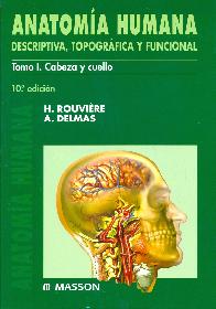 Anatomia humana tomo I. Cabeza y cuello.
