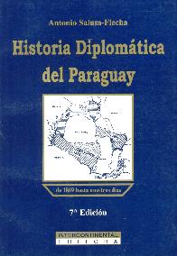 Historia Diplomatica del Paraguay de 1869 hasta nuestros dias