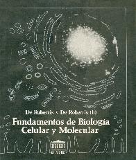 Fundamentos de biologia celular y molecular