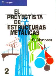 El proyectista de estructuras metalicas - Tomo 2