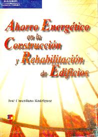 Ahorro Energetico en la Construccion y Rehabilitacion de Edificios