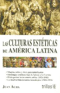 Las culturas estticas de Amrica Latina