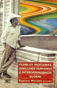 Pueblos indigenas, derechos humanos e interdependencia global