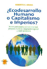 Ecodesarrollo Humano o Capitalismo e Imperios ?