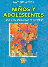 Nios y adolescentes, hacia la reconstruccion de derechos