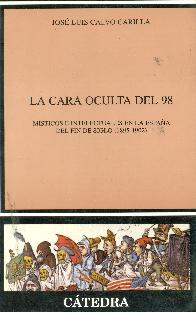 La cara oculta del 98 : misticos e intelectuales en la Espaa del fin de siglo (1895-1902)