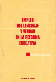 Empleo del lenguaje y verdad en la reforma educativa