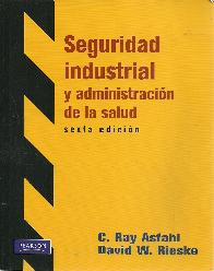 Seguridad Industrial y administracin de la salud